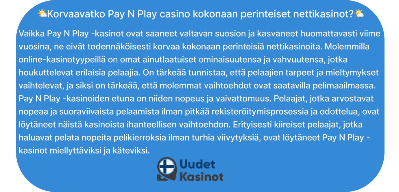 korvaavatko pay n play casino kokonaan perinteiset nettikasinot